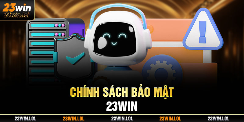 ảnh đại diện chính sách bảo mật 23win