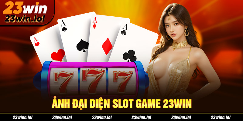 ảnh đại diện slot game 23win