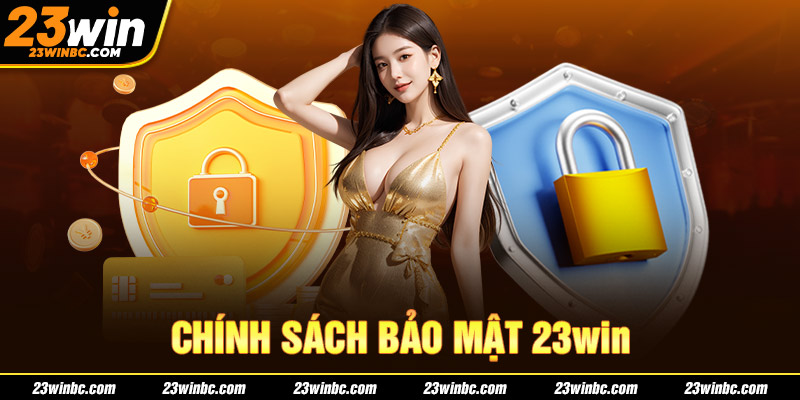 ảnh đại diện chính sách bảo mật 23win