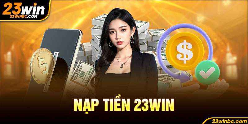 ảnh đại diện nạp tiền 23win