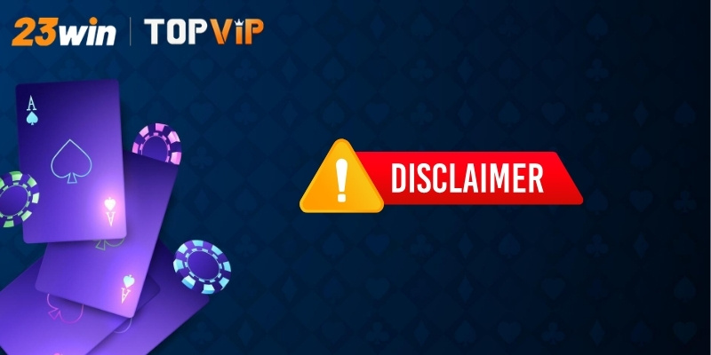 Lưu ý quan trọng trước lúc chấp thuận miễn trừ trách nhiệm nhà cái